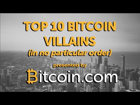 Top 10 Bitcoin Villains - Bitcoin.com #3