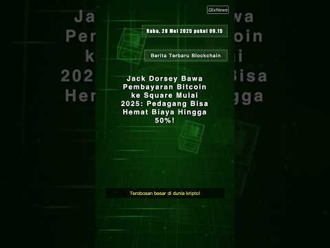 Jack Dorsey Bawa Pembayaran Bitcoin ke Square Mulai 2025: Pedagan#Block #Bitcoin #Square #QixNews