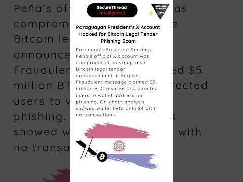 Paraguayan President Santiago Peña's X Account Hacked for Bitcoin Legal Tender Phishing Scam
