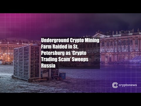 Underground Crypto Mining Farm Raided in St. Petersburg as ‘Crypto