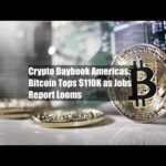 img_135420_crypto-daybook-americas-bitcoin-tops-110k-as-jobs-report-looms.jpg