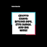 img_136404_crypto-chaos-bitcoin-dips-etfs-surge-and-big-wins.jpg