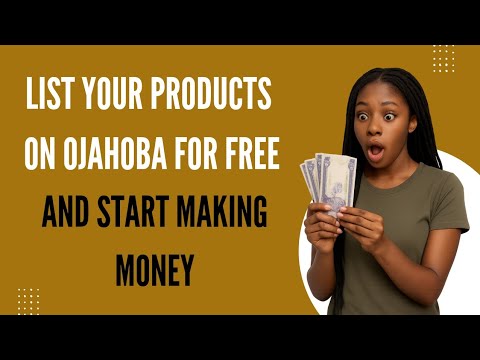 Make Money Online in Nigeria 2025 – Sell on Ojahoba Marketplace