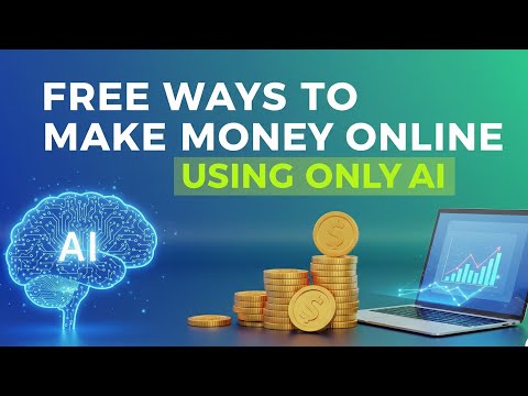 Free Ways to Make Money Online Using Only AI