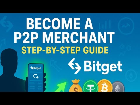 How to Become a P2P Merchant on Bitget | Step-by-Step Beginners Guide (2025)