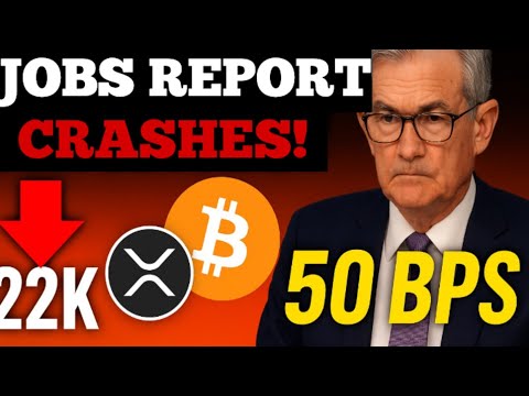 BREAKING: Jobs Report CRASHES! Fed Forced to CUT Rates 50bps? | Bitcoin & XRP React