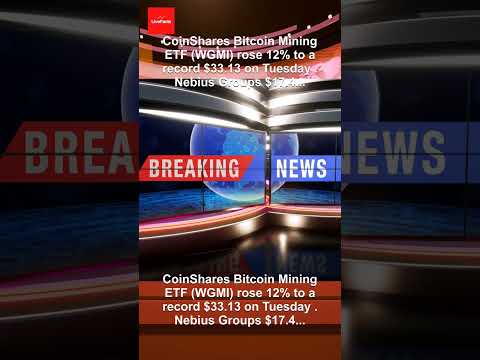 CoinShares Bitcoin Mining ETF Hits Record High as AI Stocks Extend Rally