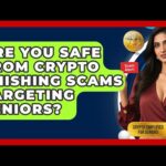 img_138162_are-you-safe-from-crypto-phishing-scams-targeting-seniors-crypto-simplified-for-seniors.jpg