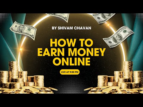LEARN HOW TO MAKE MONEY ONLINE | BY SHIVAM CHAVAN