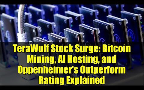 TeraWulf Stock Surge: Bitcoin Mining, AI Hosting, and Oppenheimer's Outperform Rating Explained