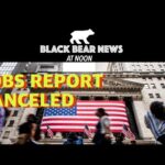 Jobs Report Canceled | Bitcoin Drops | Clashes In Mexico img_140422_jobs-report-canceled-bitcoin-drops-clashes-in-mexico.jpg