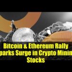 Bitcoin & Ethereum Rally Sparks Surge in Crypto Mining Stocks | BitMine, Riot, CleanSpark Soar img_140661_bitcoin-amp-ethereum-rally-sparks-surge-in-crypto-mining-stocks-bitmine-riot-cleanspark-soar.jpg