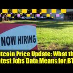 img_141187_bitcoin-price-update-what-the-latest-jobs-data-means-for-btc.jpg