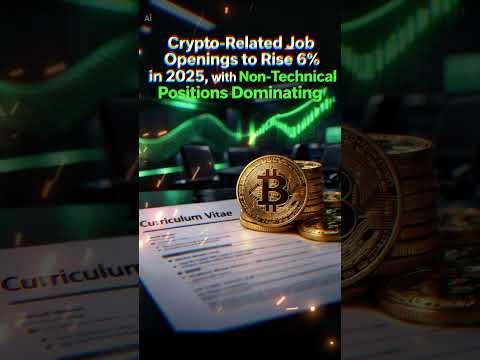 Crypto-Related Job Openings to Rise 6% in 2025, with Non-Technical Positions Dominating