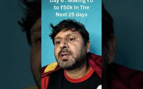 Day 6 : How to make ₹50k in the next 25 days from scratch? #25dayschallenge #makemoneyonline #online