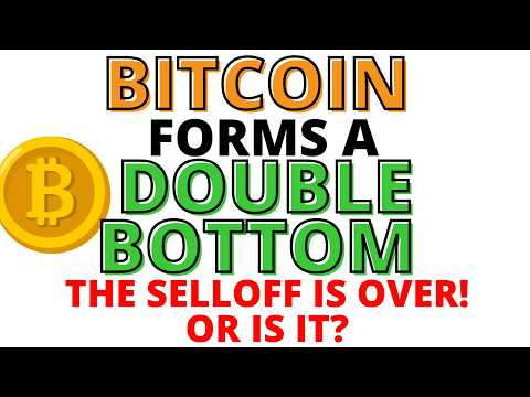 BTC News:  Bitcoin Forms a Double Bottom - The Selloff is Over! Or is it?