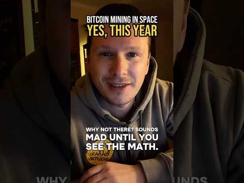 Bitcoin mining in space. Yes, this year.