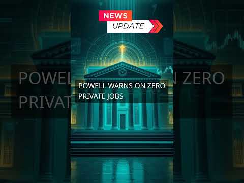 Powell Warns on Zero Private Jobs