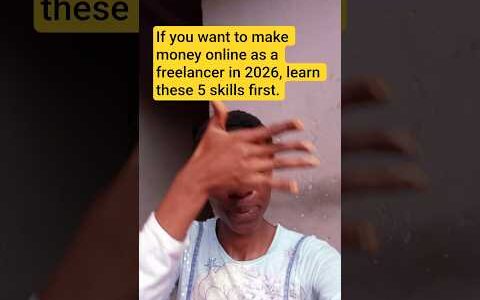 If you want to make money online as a freelancer in 2026, learn these 5 skills first.