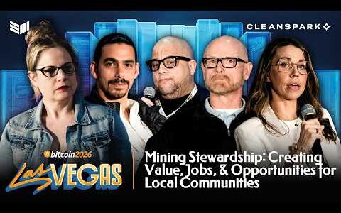 Mining Stewardship: Creating Value, Jobs & Opportunities for Local Communities | Bitcoin 2026