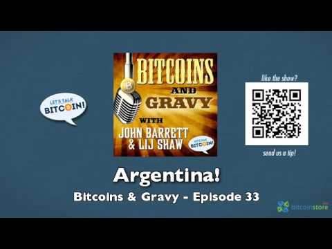 Argentina! - Bitcoins & Gravy Episode 33