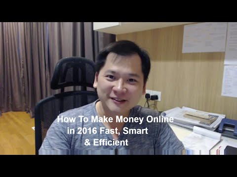 How to make money online in 2016 Fast, Smart and Efficient