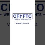 img_149558_crypto-weekly-highlights-volume-2-issue-33-shorts.jpg