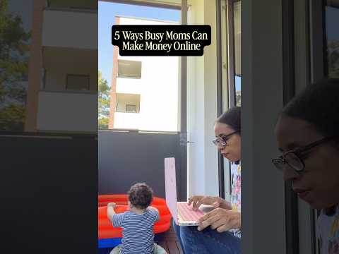 5 ways busy moms can make money online. #momlife #digitalmarketing #makemoneyonline