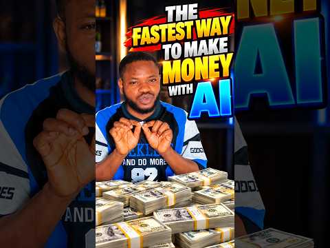 THE FASTEST WAY TO MAKE MONEY WITH AI