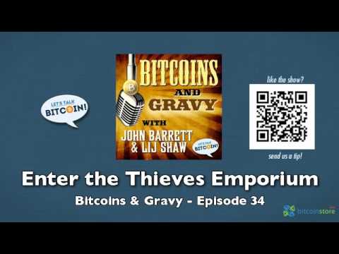 Enter the Thieves Emporium - Bitcoins & Gravy Episode 34