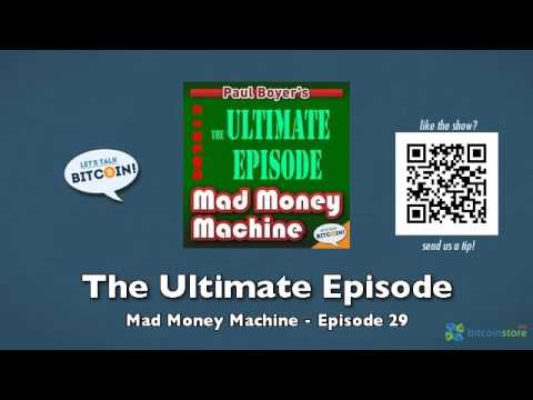 The Ultimate Episode - Mad Money Machine Episode 29