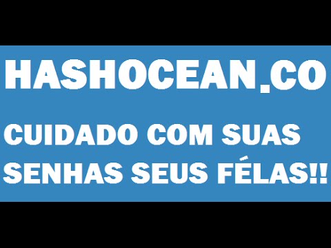 HASHOCEAN | POSSÍVEL GOLPE DA SENHA | SCAM | PIRÂMIDE | BITCOIN | NEILTON