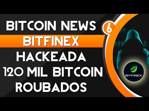 Bitcoin News - BitFinex Hackeada 120 Mil Bitcoin Roubados #BitcoinBrasil