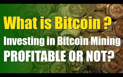 What is Bitcoin – Investing in Bitcoin Mining Profitable or Not? – Hashflare