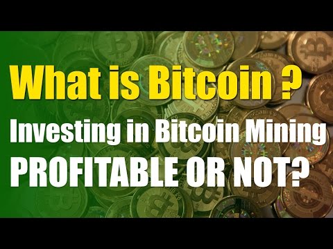 What is Bitcoin - Investing in Bitcoin Mining Profitable or Not? - Hashflare