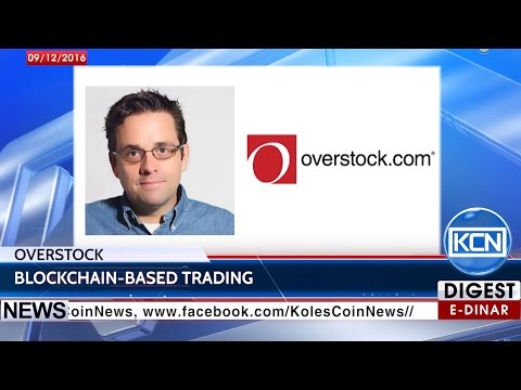 KCN News: Overstock announced using blockchain