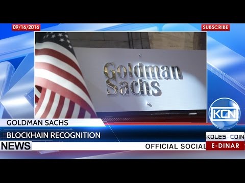 KCN News: Blockchain recognition by Goldman Sachs