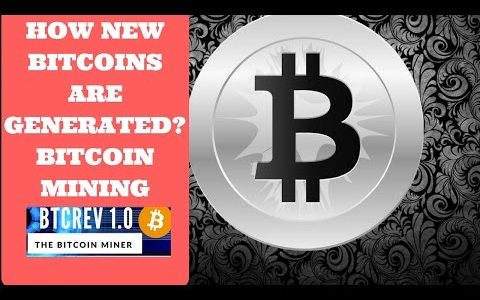 How New Bitcoins Are Generated? Bitcoin Mining