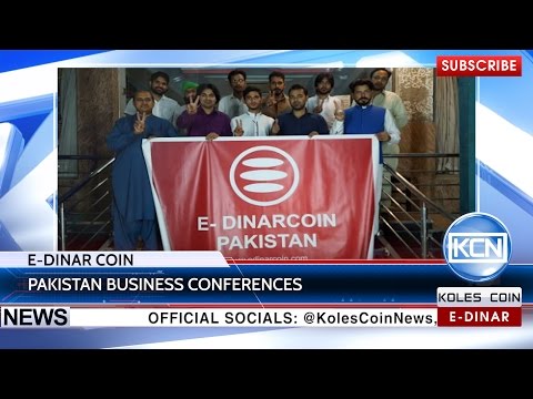 KCN News: E-Dinar Coin presents report from Pakistan Business Conferences