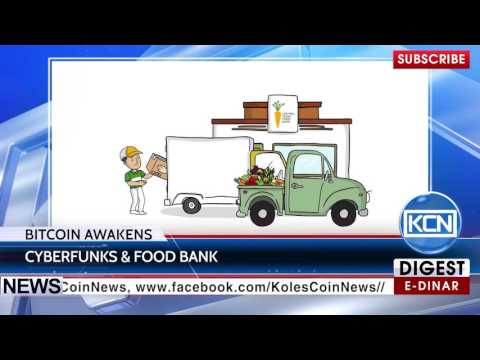 KCN News: Cyberfunks & Food Bank teamed up for Bitcoin Awakens