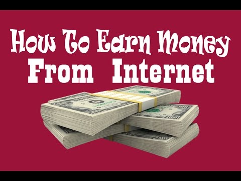 How to Earn Money From Internet | How to Make Money Online