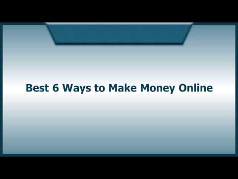 Best 6 Ways to Make Money Online