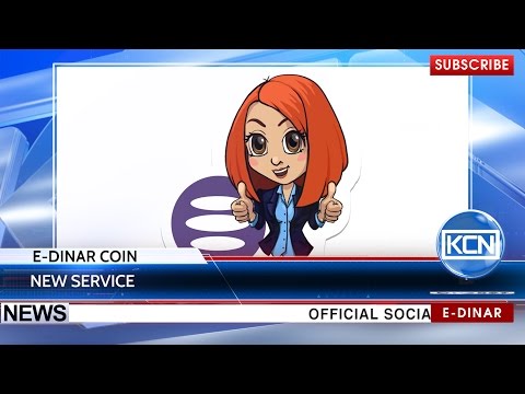 KCN News: E-Dinar Coin announces new service