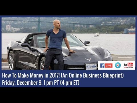 How To Make Money Online In 2017 (Online Business Blueprint)
