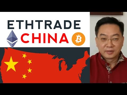 Ethtrade - China 2017 (BITCOIN AND ETHEREUM) INVESTMENT