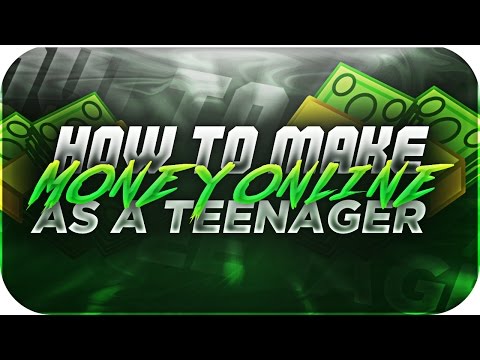 HOW TO MAKE MONEY ONLINE AS A TEENAGER 2016