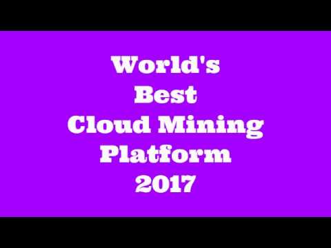 World's Best Cloud Mining Platform 2017