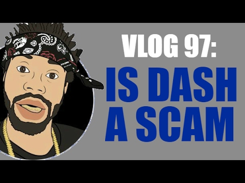 VLOG 97: IS DASH A SCAM?
