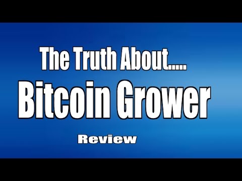 Bitcoin Grower Review - Is Bitcoin Grower Scam Or Legit?