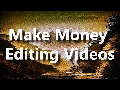 How To Make Serious Money As An Online Video Editor